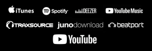 iTunes, Spotify, Deezer, YouTube Music, TraxSource, JunoDownload, Beatport, YouTube